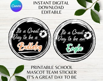 School Team Mascot Editable Sticker Printable Soccer Game Sticker It's a Great Day to Be Team Name Sticker Canva Template Instant Download