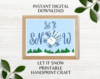Let It Snow Printable Handprint Christmas Craft Snowflakes Handprint Craft Kids Handprint Paint Craft Instant Digital Download PDF PNG