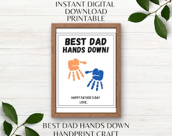 Best Dad Hands Down Handprint Art Father's Day Gift Printable Handprint Art Gift Father's Day Gift Instant Digital Download PDF PNG