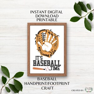 May include: Printable baseball handprint or footprint craft with a brown baseball glove and a white handprint inside. The text reads "It's Baseball Time".