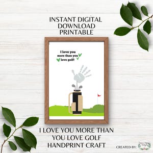Kocham Cię bardziej niż Ty Golf Odcisk dłoni Rzemiosło Do Wydrukowania Golf Tematyczny Dzień Ojca Prezent Urodzinowy Malowanie Rzemiosło Natychmiastowe Pobieranie PDF PNG
