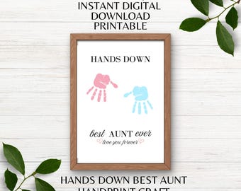 Hands Down Best Aunt Ever Printable Handprint Craft Love You Forever Handprint Paint Craft Gift for Aunt Art Craft Instant Download PDF PNG