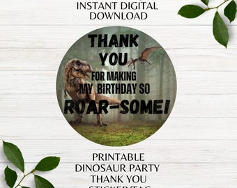 Dinosaur Thank You Printable Party Stickers You Made My Birthday Roar-some Party Tags Ready to Print Dino Themed Stickers Instant Download