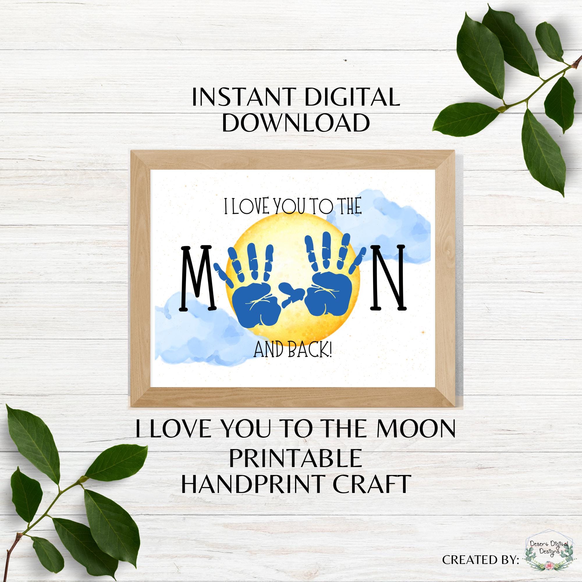 I Love You to the Moon and Back Handprint Craft Printable Kids ...