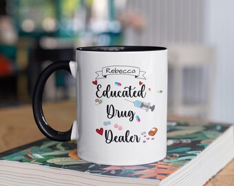 Pharmacy tech Mugs, Pharmacist funny mugs, Educated Drug dealer Pharmacy technicians Gift ideas