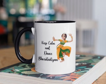 Keep Calm and Dance Bharatnatyam coffee mug, Bharatnatyam  Dancer mug gift, indian mugs, Indian Traditional Dancer Ceramic Mug, gifts ideas