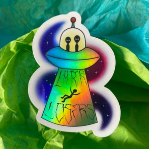 Later Losers UFO HOLOGRAPHIC Sticker, alien sticker, ufo sticker, ufo art, cryptid stickers