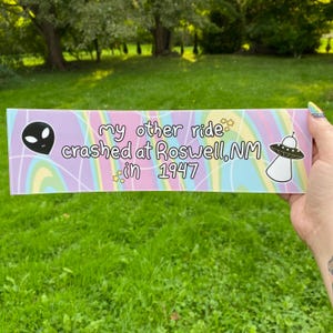 My Other Ride Crashed At Roswell Bumper Sticker, UFO sticker, alien sticker, funny bumper sticker, quirky bumper sticker, cryptid sticker