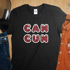 Cancun Can-Cun Mexico T-Shirt | Trendy Souvenir Tee for Men and Women |  Unisex Gildan Softstyle