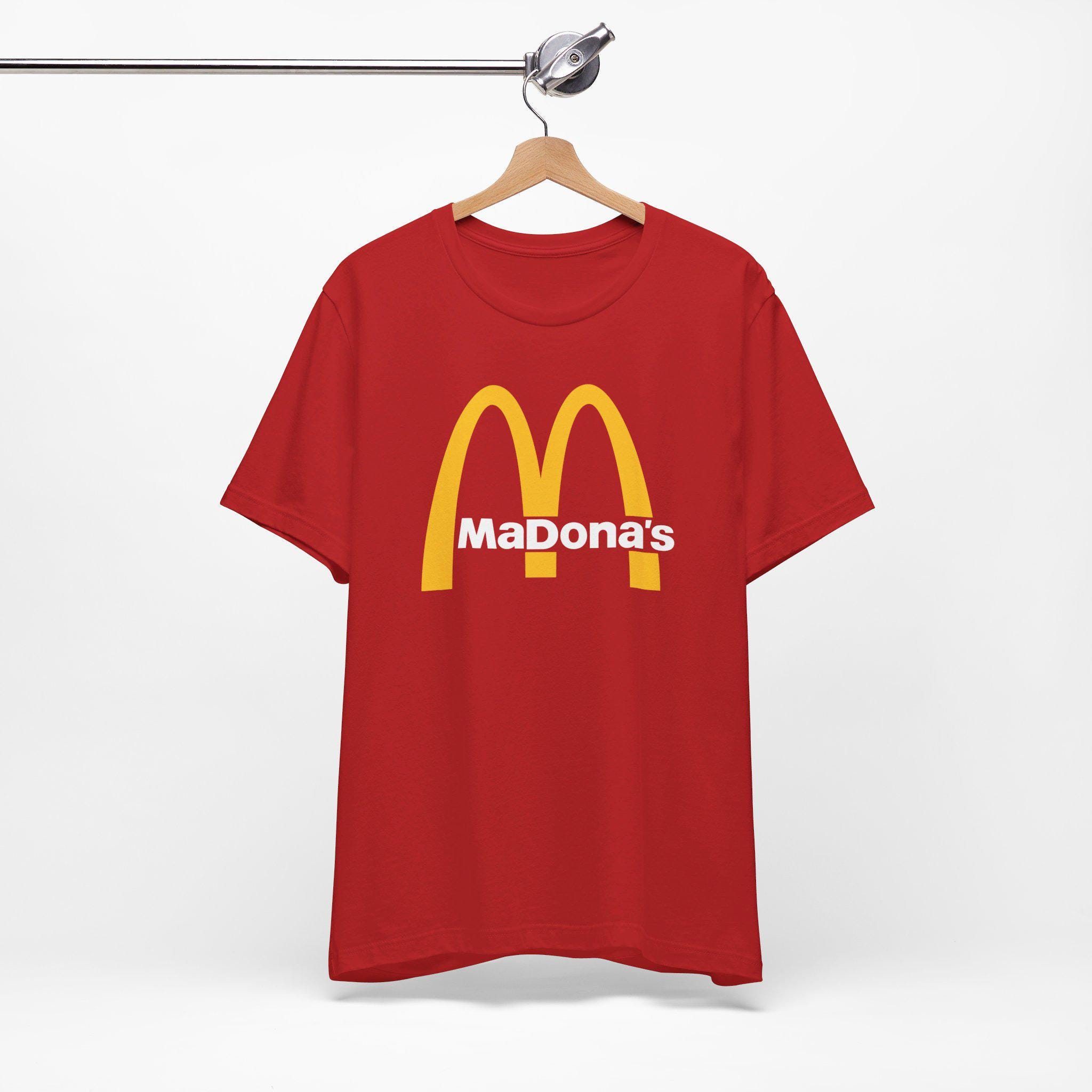 Madona's T-shirt - Hispanic Inspired Mcdonald's Parody, Whimsical