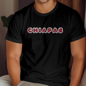 Chiapas Mexico T-Shirt | Trendy Souvenir Tee for Men and Women |  Unisex Gildan Softstyle