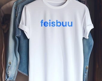 Funny Hispanic Feisbuu Facebook T-Shirt, Social Media Parody Tee, Unisex Cotton Shirt, Casual Graphic Top, Internet Culture Apparel