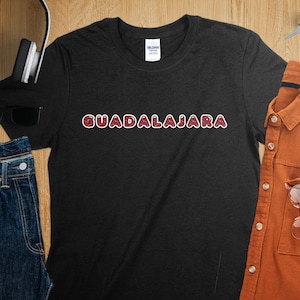 Guadalajara Mexico T-Shirt | Trendy Souvenir Tee for Men and Women |  Unisex Gildan Softstyle