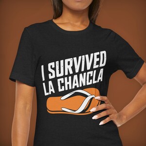 I Survived La Chancla T-Shirt - Funny Mexican Humor Tee, Flip Flop Design, Unisex Casual Shirt, Gift for Family & Friends, Latino Culture