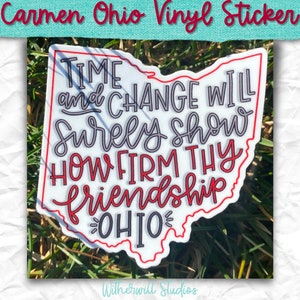 Carmen Ohio Vinyl Sticker | Ohio State Alumni Inspired Waterproof Vinyl Decal | Ohio State Buckeyes Alum Sticker | How Firm Thy Friendship