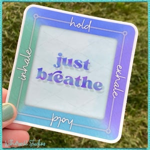 Just Breathe 3” Vinyl Waterproof Sticker | 4 Square Breathing Sticker | Meditation, Breathwork, Yoga, & Deep Breath Calming Adhesive Label