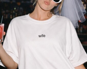 Minimal Wife T-Shirt, Trendy Wedding Aesthetic Bridal Gift, White Bachelorette Shirt Minimalist Bride Tee for Bridal Shower, Engagement Gift
