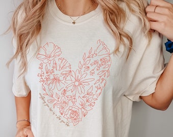 Everything You Lose Comfort Colors Tee Heart Illustration T-Shirt Floral Women's Shirt Lyric Shirt Gift
