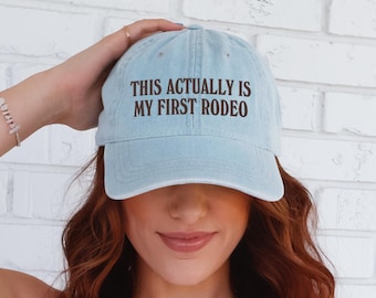 First Rodeo Embroidered Denim Hat, My First Rodeo Hat, Funny Baseball Hat for Bachelorette, Western Cowgirl Hat Rodeo Party Gift Dad Hat