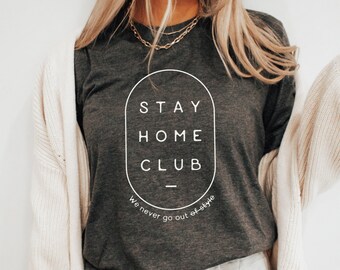 Stay Home Club Short Sleeve Bella Canvas 3001 T-shirt, Homebody Gift,  Indoorsy Shirt - Etsy