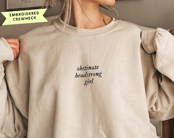 Hartnäckiges eigensinniges Mädchen-Stolz- und Vorurteil-Zitat Rundhalsausschnitt, Literatur-Sweatshirt-Geschenk für Leser, literarischer feministischer Pullover Lustig