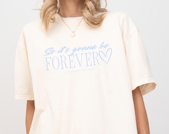 Custom Bride Bachelorette Weekend T-Shirt, Something Blue Bridal Shower Shirt Gift, It's Gonna Be Forever Wedding Present