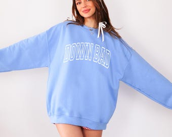 Down Bad Collegiate Crewneck Sweatshirt | Varsity Style, Relaxed Fit