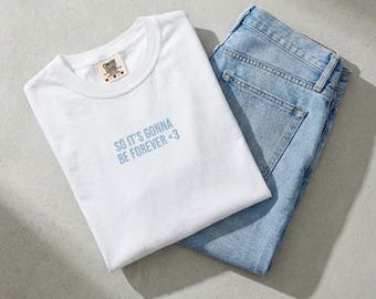 Bride Embroidered T-Shirt, Bachelorette Party Shirt Gift for New Bride, It's Gonna Be Forever Something Blue Tee