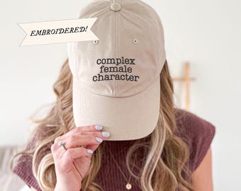 Complex Female Character Baseball Hat, Funny Hat Gift for Women, Embroidered Dad Hat Gift for Reader, Literary Hat Gift, Funny Bookish Hat