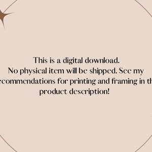 May include: Text on a beige background with a brown circle and two brown stars. The text reads: "This is a digital download. No physical item will be shipped. See my recommendations for printing and framing in the product description!"