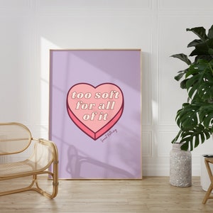 the Too Soft candy heart print,  DIGITAL Downloadable Art Print, Dorm Room Wall Art Cute Apartment Decor