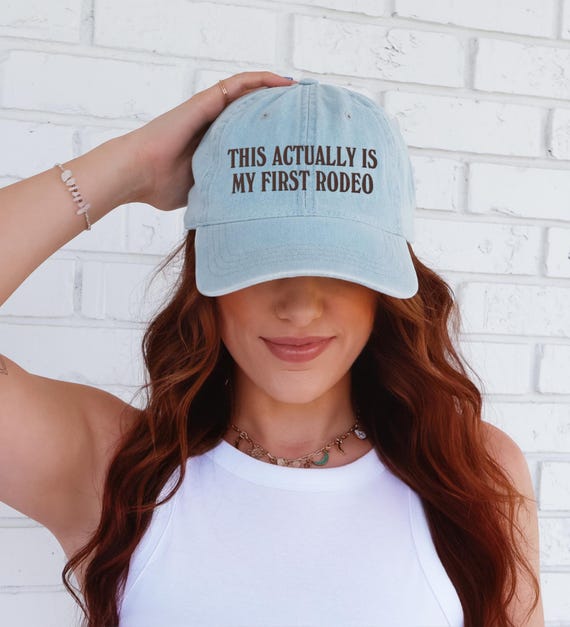 First Rodeo Embroidered Denim Hat, My First Rodeo Hat, Funny