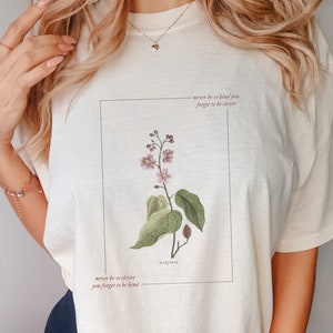 The Never Be So Kind Vintage Floral Comfort Colors Tee Cottagecore T-Shirt for Women Floral Shirt