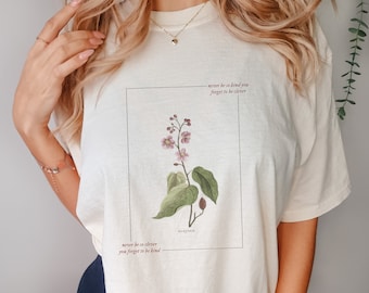 The Never Be So Kind Vintage Floral Comfort Colors Tee Cottagecore T-Shirt for Women Floral Shirt