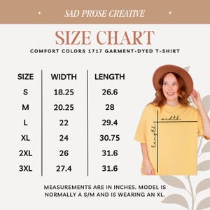 May include: Size chart for a yellow t-shirt with measurements in inches. The chart shows the width and length of the shirt in sizes S, M, L, XL, 2XL, and 3XL. The text "SAD PROSE CREATIVE" and "COMFORT COLORS 1717 GARMENT-DYED T-SHIRT" is at the top of the chart.