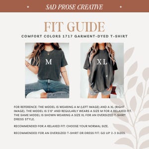 May include: A fit guide for Comfort Colors 1717 garment-dyed t-shirts. The guide shows a model wearing a size M for a relaxed fit and a size XL for an oversized t-shirt dress style. The model is 5'6". Choose your normal size for a relaxed fit.