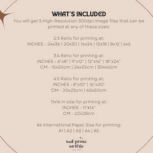 May include: A beige background with brown text outlining the different sizes of digital images included in a downloadable product. The text reads "WHAT'S INCLUDED" and lists the sizes in inches and centimeters. The text also includes the phrase "sad prose striftic".