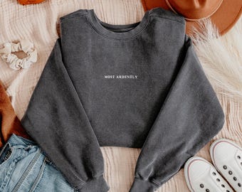 Most Ardently Sweatshirt | Jane Austen Crewneck | Minimalist Book Pullover | Comfort Colors 1566 Sweatshirt