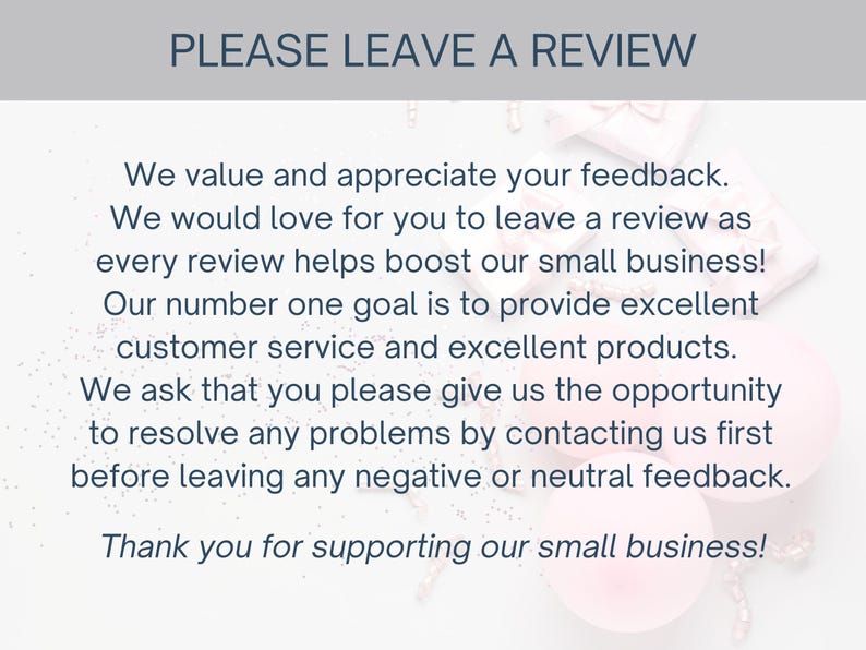 K&ouml;nnte beinhalten: Bild mit dem Text "PLEASE LEAVE A REVIEW". Der Text darunter gibt den Wert des Kundenfeedbacks an und bittet um Bewertungen, um das kleine Unternehmen anzukurbeln. Au&szlig;erdem bedankt er sich bei den Kunden f&uuml;r ihre Unterst&uuml;tzung.