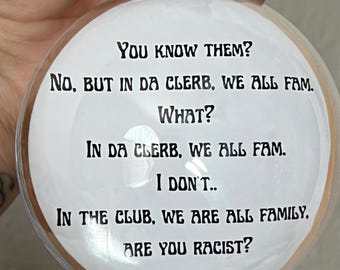 Funny Christmas Ornament: "In Da Clerb, We All Fam" Bauble