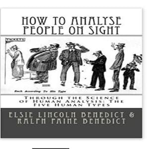 How to Analyze People on Sight Science of Human Analysis: Elsie & Ralph Benedict- Published 1921  - PDF Digital Download  ebook 379 Pages