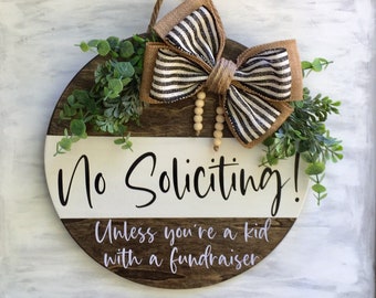 No soliciting, Unless you're a kid with a fundraiser, 14" Funny no soliciting door hanger/wreath/sign, choose your bow and its position