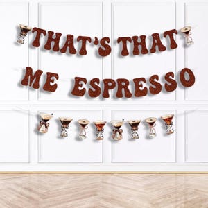 there is a sign that says that's that me espresso