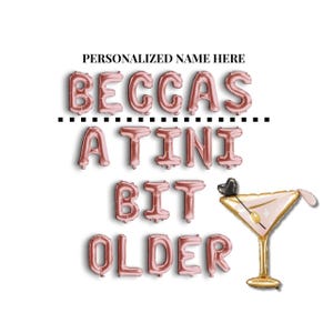 Espresso Martini Theme Tini Bit Older Personalized Custom Martini Birthday Balloon Decoration Dirty 30 Martini Decoration Birthday Party