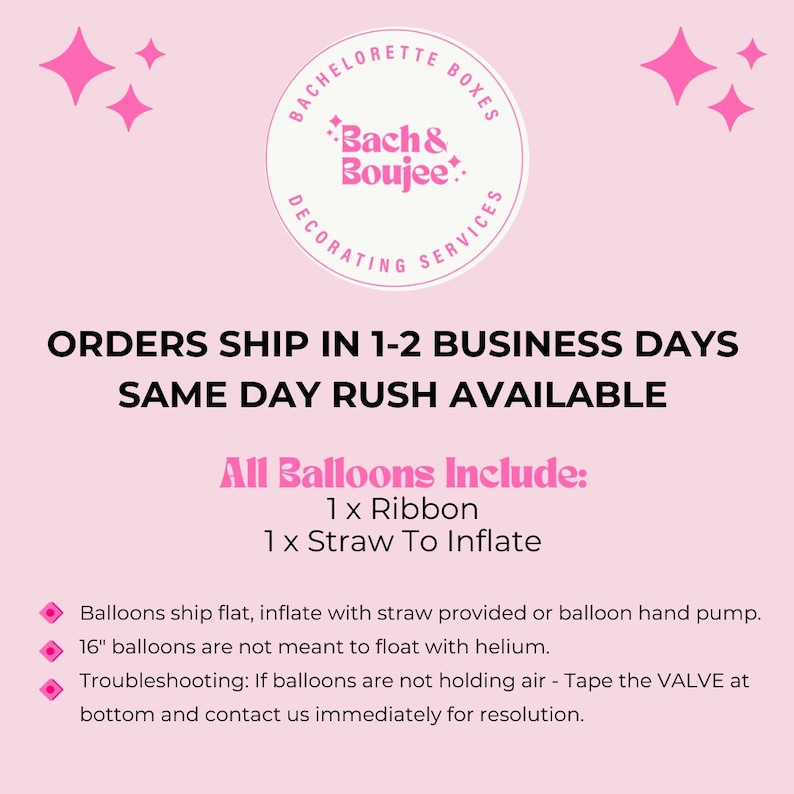 May include: A light pink informational graphic featuring a circular logo with the text Bach & Boujee Bachelorette Boxes Decorating Services. It lists balloon kit contents including one ribbon and one inflation straw, plus 16-inch balloon usage notes.