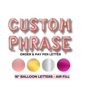 Custom Phrase Balloon Banner Letter Personalized Birthday Balloons Custom Bachelorette Create Your Own Balloon Word