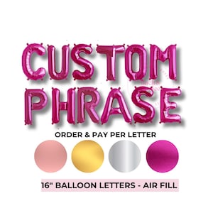 Personalized Letter Balloon Banner Custom Phrase Balloon Personalized Custom Name Birthday Balloon Custom Bachelorette Balloon Hen Party