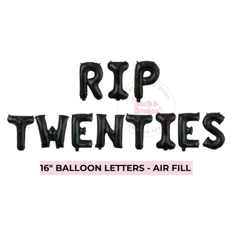 May include: Black balloon letters spelling "RIP TWENTIES" in all caps. The letters are 16 inches tall and air-filled.