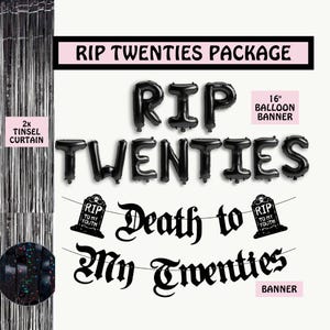 May include: Black and white party decorations for a 21st birthday party. The decorations include a 16 inch balloon banner that says "RIP TWENTIES", black letter balloons that spell out "RIP TWENTIES", and two black banners that say "Death to My Twenties".
