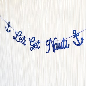 Nautical Theme Bachelorette Sailor Lets Get Nauti Banner Decoration Final Last Sail Before the Veil Theme Love On The Lake Bachelorette